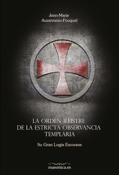 La Orden Ilustre de la Estricta Observancia Templaria