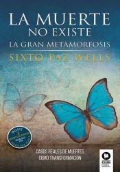 La muerte no existe : la gran metamorfosis