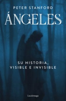 Ángeles , su historia visible e invisible