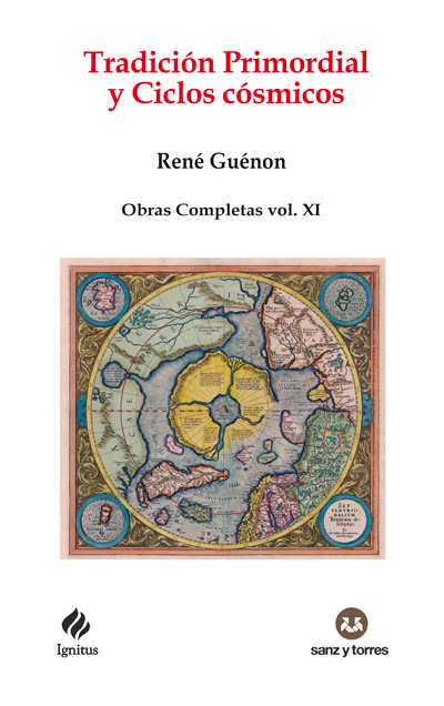 Tradición primordial y ciclos cósmicos : obras completas René Guénon