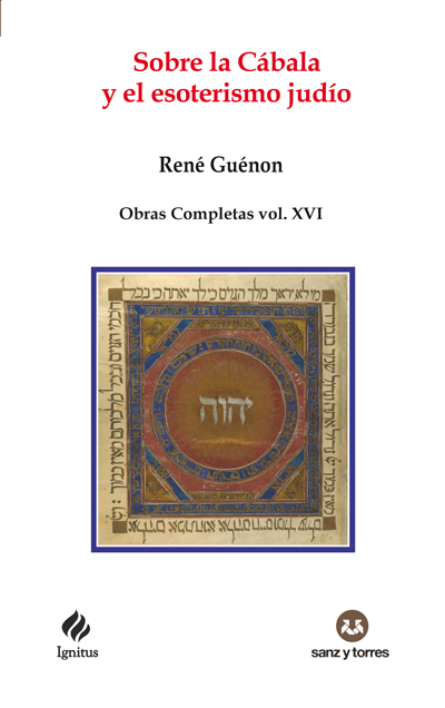 Sobre la cábala y el esoterismo judío : obras completas René Guénon