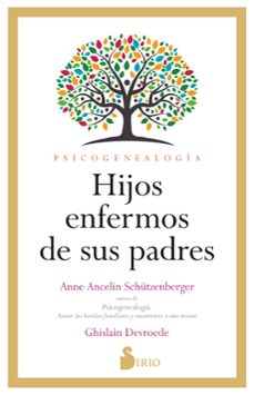 Hijos enfermos de sus padres : Psicogenealogía