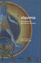 Alquimia : enciclopedia de una ciencia hermética