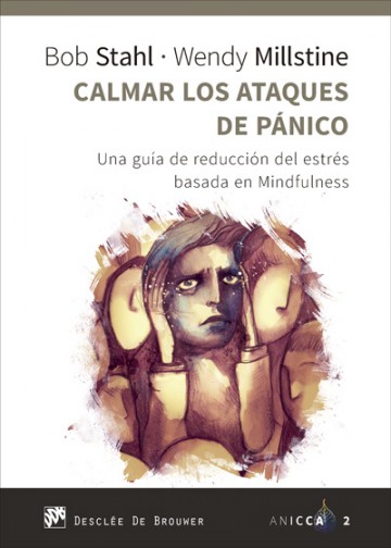 Calmar los ataques de pánico : una guía de reducción del estrés basada en mindfulness