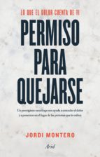 Permiso para quejarse : lo que el dolor cuenta de ti