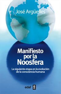 Manifiesto por la Noosfera : la siguiente etapa en la evolución de la consciencia humana