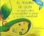 El tesoro de Lilith : Un cuento sobre la sexualidad, el placer y el ciclo menstrual