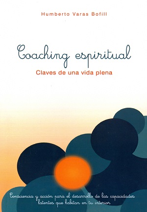 Coaching espiritual : claves de una vida plena