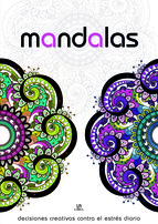 Mandalas : decisiones creativas contra el estrés diario