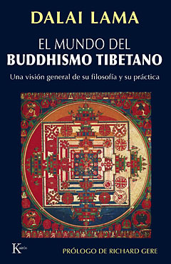 El mundo del buddhismo tibetano : una visión general de su filosofía y su práctica