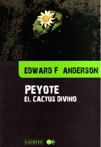 Peyote. El cactus divino.