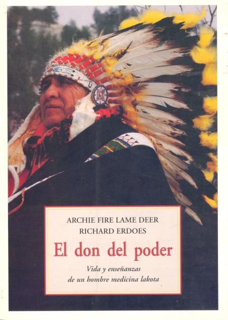 El don del poder: vida y enseñanzas de un hombre medicina lakota