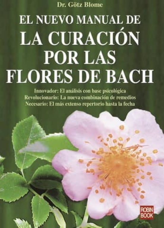 El nuevo manual de la curación por las flores de Bach