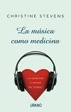 La música como medicina : la curación a través del sonido
