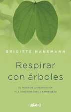 Respirar con árboles : el poder de la respiración y la conexión con la naturaleza