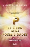 El libro de las posibilidades : 75 caminos fuera de la inercia para cambiar tu vida