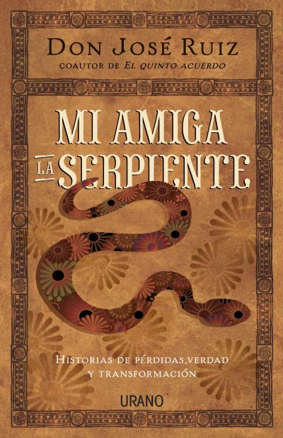 Mi amiga la serpiente : historias de verdad y transformación