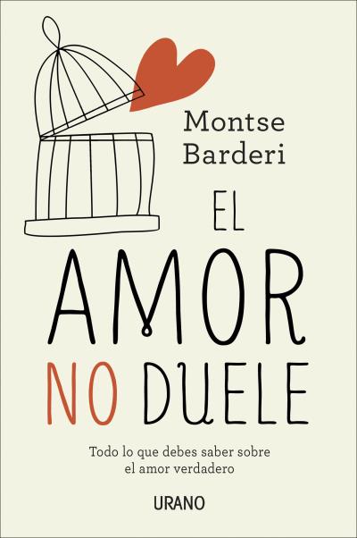 El amor no duele : todo lo que debes saber sobre el amor verdadero