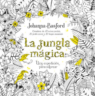 La jungla mágica : una expedición para colorear