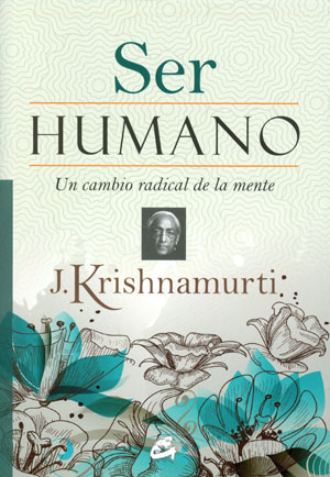 Ser humano : un cambio radical de la mente