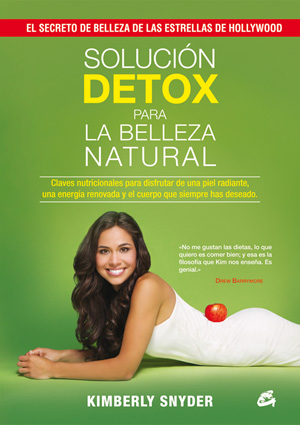 Solución detox para la belleza natural : claves nutricionales para disfrutar de una piel radiante, u