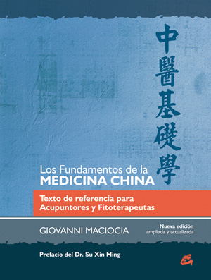 Los fundamentos de la medicina china : texto de referencia para acupuntores y fitoterapeutas