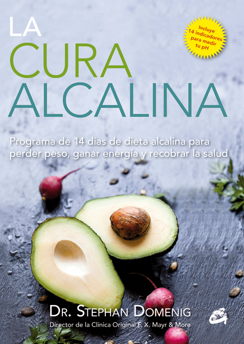 La cura alcalina : programa de 14 días de dieta alcalina para perder peso, ganar energía y recobrar