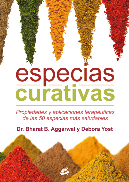 Especias curativas : propiedades y aplicaciones terapéuticas de las 50 especias más saludables