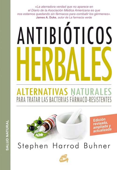 Antibióticos herbales : alternativas naturales para tratar las bacterias fármaco-resistentes