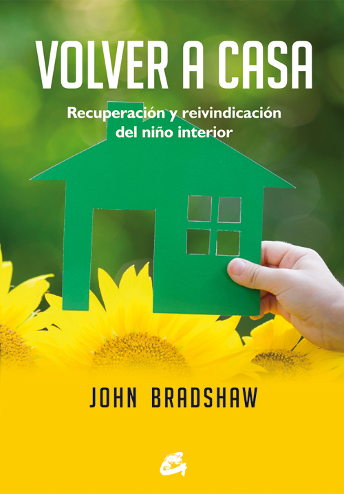 Volver a casa : recuperación y reivindicación del niño interior