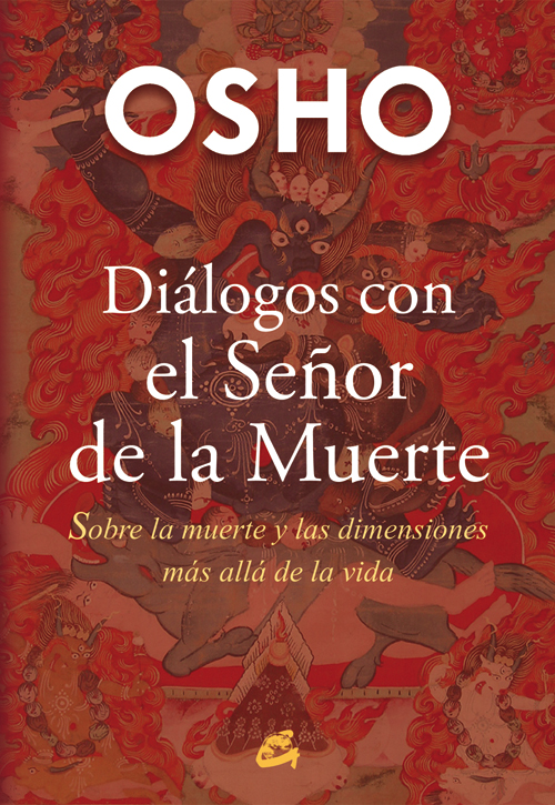 Diálogos con el señor de la muerte : sobre la muerte y las dimensiones más allá de la vida