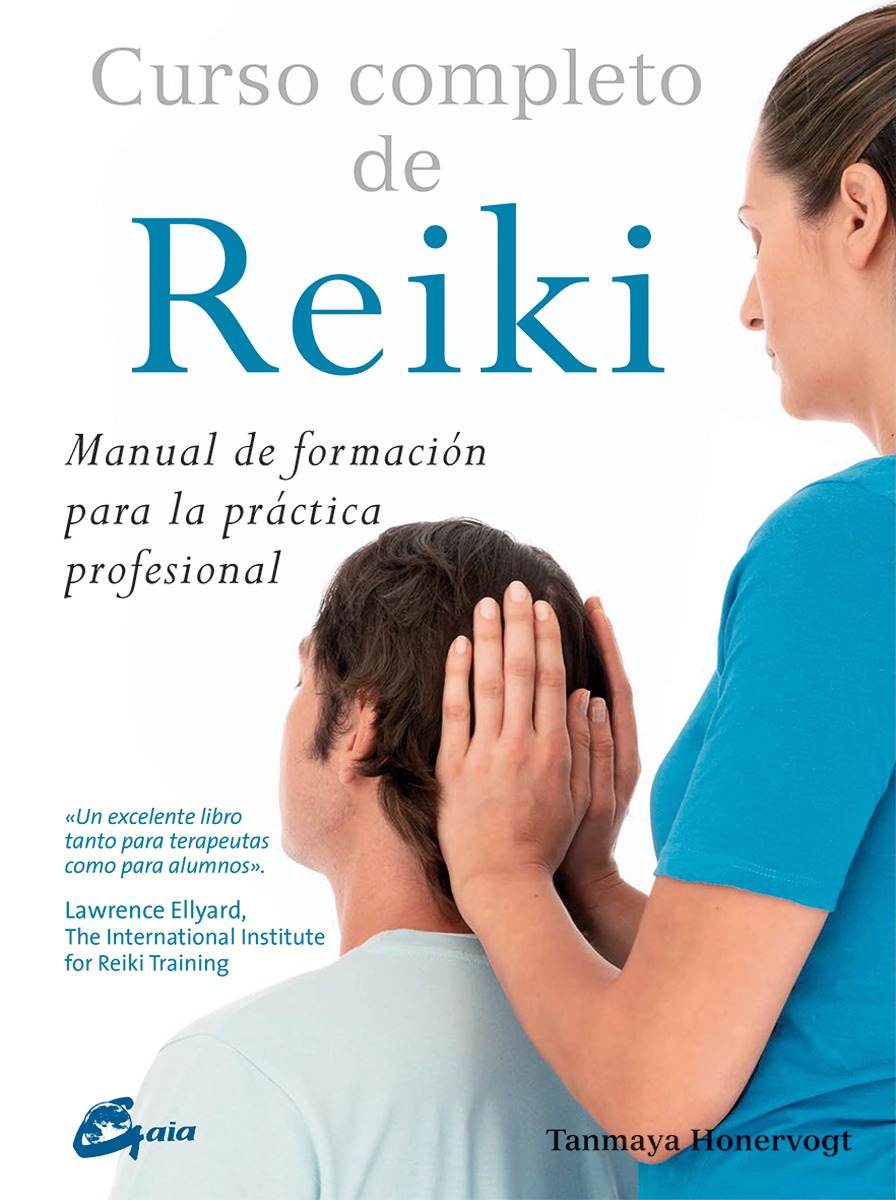 Curso completo de reiki : manual de formación para la práctica profesional