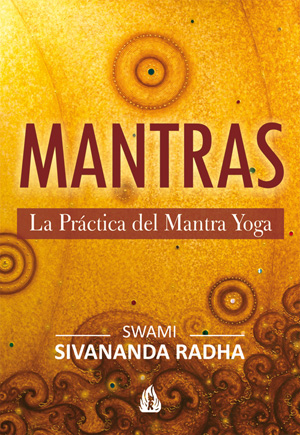 Mantras : la práctica del mantra yoga