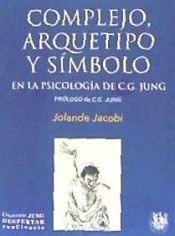 Complejo , Arquetipo y Símbolo en la Psicología de C.G. Jung