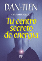 Dan Tien: tu centro secreto de energía