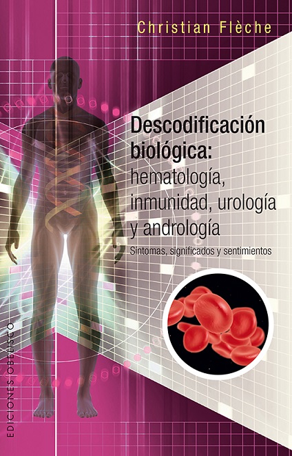 Descodificación biológica : hematología, inmunología, urología y andrología