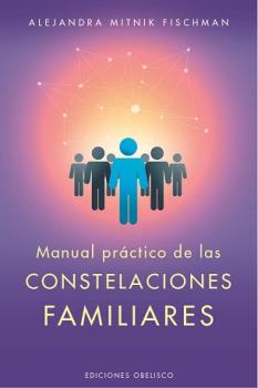 Manual práctico de Constelaciones Familiares