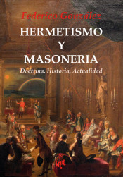 Hermetismo y masonería : doctrina, historia, actualidad