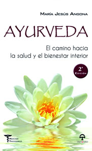 Ayurveda : el camino hacia la salud y el bienestar interior