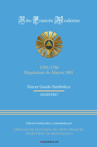 Rito francés moderno (régulateur du maçon 1801) : tercer grado simbólico