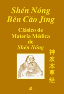 Ben Cao Jing. Clásico de Materia Médica de Shén Nóng
