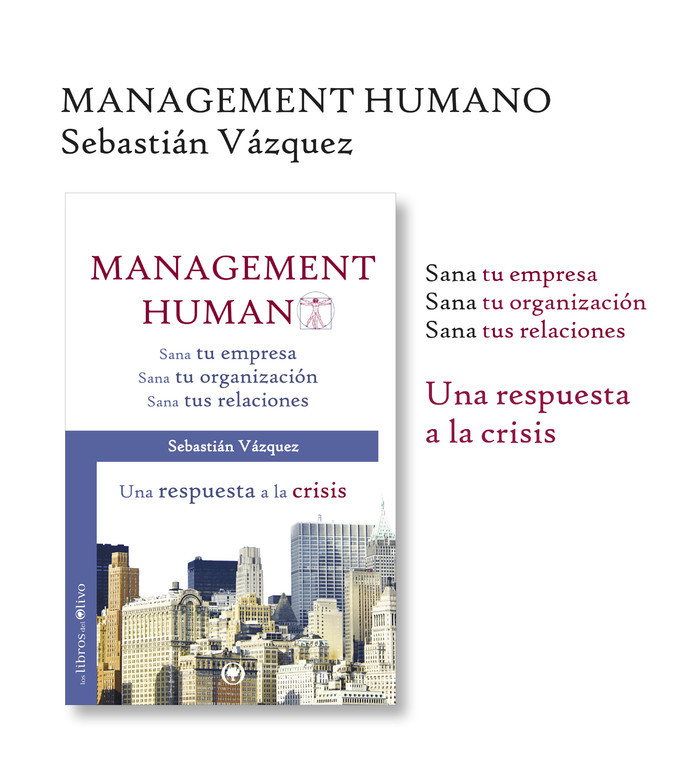 Management humano : sana tu empresa, sana tu organización, sana tus relaciones : una respuesta a la