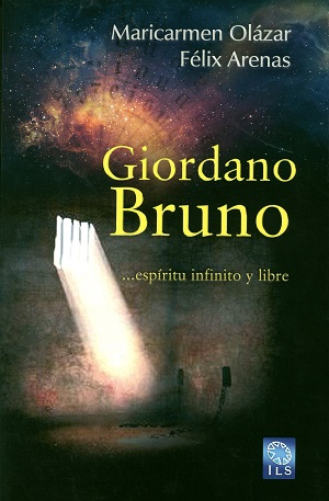 Giordano Bruno : Espíritu infinito y libre