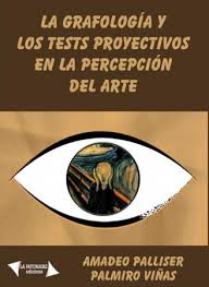 La grafología y los tests proyectivos en la percepción del arte : una aproximación a la psicología d