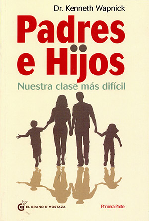 Padres e hijos I : nuestra clase más difícil