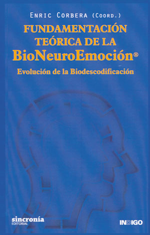 Fundamentación teórica de la bioneuroemoción : evolución de la biodescodificación