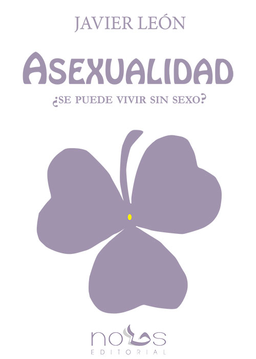 Asexualidad : ¿se puede vivir sin sexo?