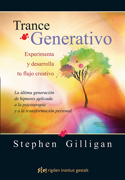 Trance generativo : experimenta y desarrolla tu flujo creativo : la última generación de hipnosis ap