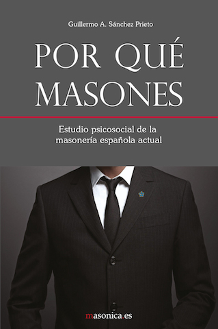 Por qué masones : estudio psicosocial de la masonería española actual