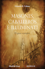 Masones, caballeros e Illuminati : El gran complot